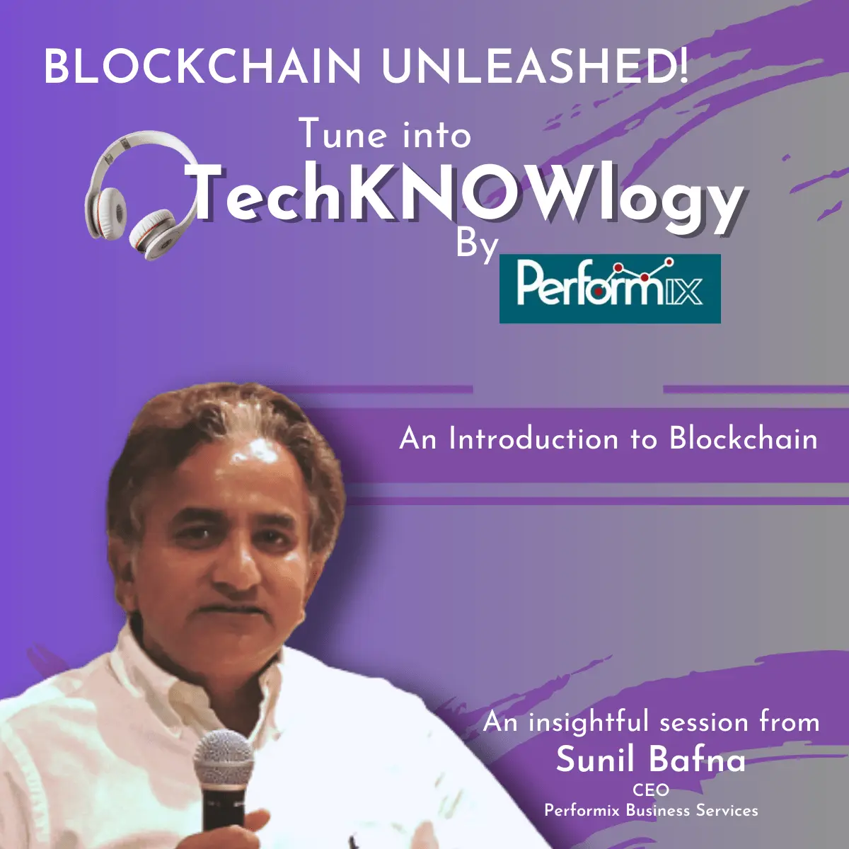 Sunil Bafna speaking during the TechKNOWlogy session on blockchain by Performix Business Services.