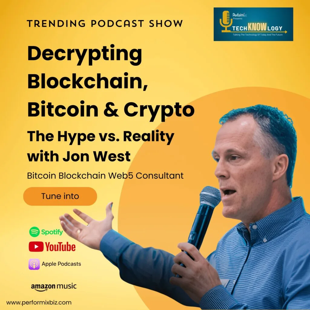 Decrypting Blockchain, Bitcoin & Crypto :The Hype vs. Reality with Jon West
