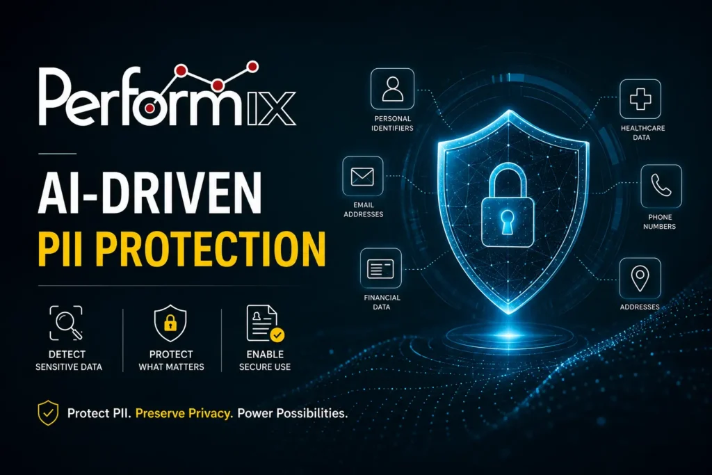 ai drivern pii protection www.performixbiz.com